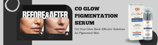 Unveiling the Beauty Secret: Co Glow Pigmentation Serum - Your Ultimate Solution for Brighter, Clearer Skin